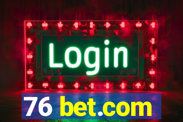 76 bet.com